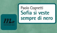 IL LIBRO. “Io voglio essere felice adesso”. Questa è la frase sul retro di copertina del libro di Paolo Cognetti , “Sofia si veste sempre...